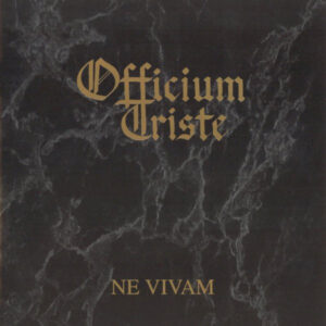 OFFICIUM TRISTE - Ne Vivam