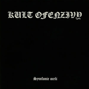 KULT OFENZIVY - Symfonie Oceli