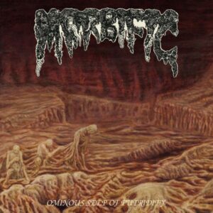 MORBIFIC - Ominous Seep of Putridity