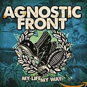 AGNOSTIC FRONT - My Life My Way