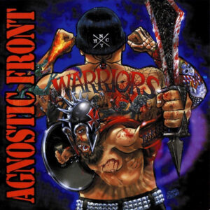 AGNOSTIC FRONT - Warriors