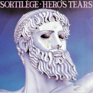 SORTILEGE - Larmes De Heros