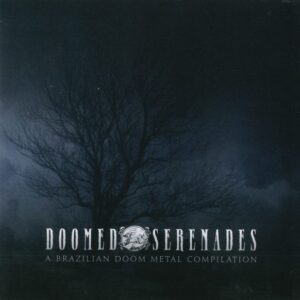DOOMED SERENADES -  A Brazilian Doom Metal Compilation