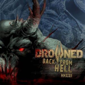 DROWNED - Back From Hell MMXXII