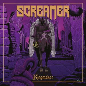 SCREAMER - Kingmaker
