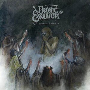 HERETIC EXECUTION - Opressive Beliefs