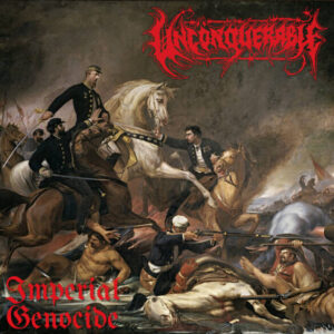 UNCONQUERABLE - Imperial Genocide
