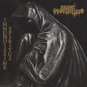 GRAVE DESECRATOR - Immundissime Spiritus