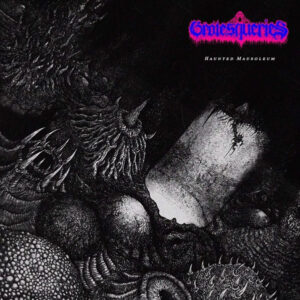 GROTESQUERIES - Haunted Mausoleum