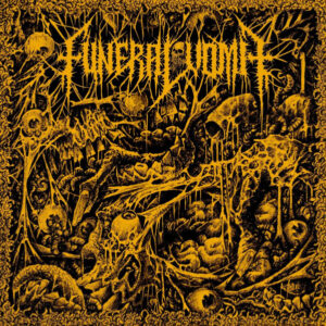 FUNERAL VOMIT - Funeral Vomit