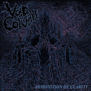 VOID COLUMN - Admonition Of Clarity
