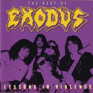 EXODUS - The Best Of Exodus - Lessons In Violence ‎ ‎