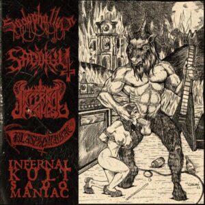 INFERNAL KULT SADOMANIAC - 4 Way Split