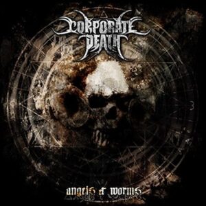 CORPORATE DEATH - Angels & Worms