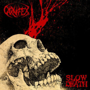 CARNIFEX - Slow Death