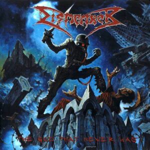 DISMEMBER - The God That Never Was