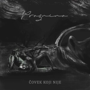 PRAZNINA – Čovek koji Nije