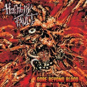 HARMONY FAULT - Gore Beyond Blood