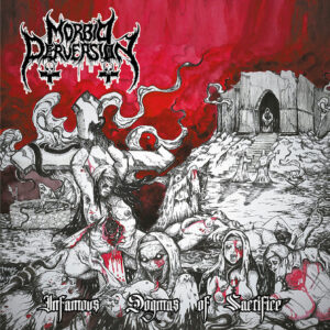 MORBID PERVERSION - Infamous Dogmas of Sacrifice - Slipcase