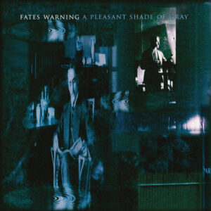 FATES WARNING - A Pleasant Shade of Gray