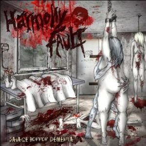 HARMONY FAULT -  Savage Horror Dementia