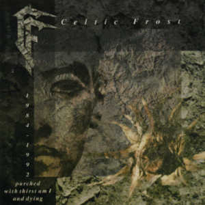 CELTIC FROST - Parched With Thirst Am I And Dying - Slipcase