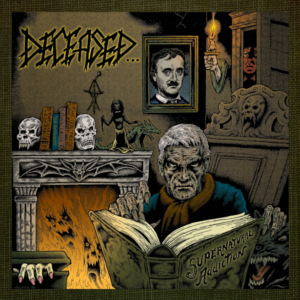 DECEASED - Supernatural Addictions