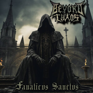 BEYOND CHAOS - Fanaticus Sanctvs