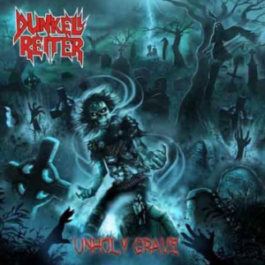 DUNKELL REITER - Unholy Grave