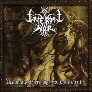 INFERNAL WAR 666 - Venomous Eternally / Satanic Truth
