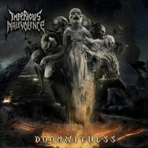 IMPERIOUS MALEVOLENCE - Dommwitness