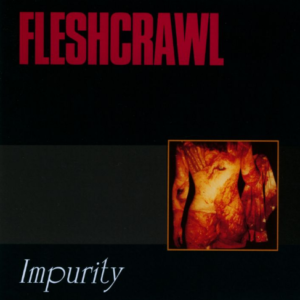 FLESHCRAWL - Impurity - Slipcase