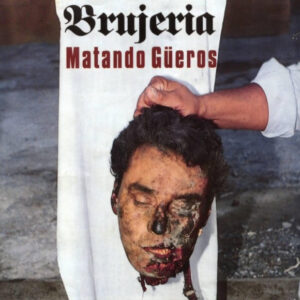 BRUJERIA - Matando Güeros - Slipcase