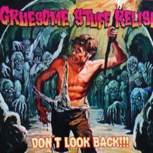 GRUESOME STUFF RELISH - Don't Look Back!!! - Digipack