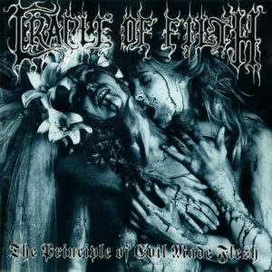 CRADLE OF FILTH - The Principle Of Evil Made Flesh