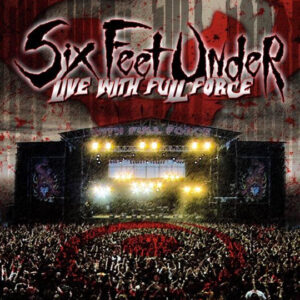 SIX FEET UNDER - Live With Full Force - DVD + CD
