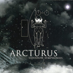 ARCTURUS - Sideshow Symphonies