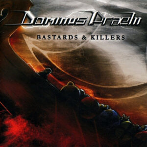 DOMINUS PRAELII - Bastards And Killers