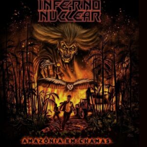 INFERNO NUCLEAR - Amazônia em Chamas - Slipcase