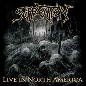 SUFFOCATION - Live in North America