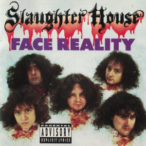 SLAUGHTER HOUSE - Face Reality - Slipcase