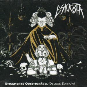 ESKRÖTA - Eticamente Questionável - Slipcase