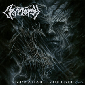 CRYPTOPSY - An Insatiable Violence