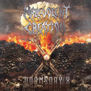 MALEVOLENT CREATION - Doomsday X