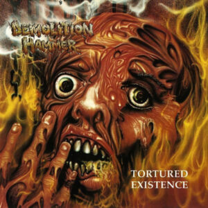 DEMOLITION HAMMER - Tortured Existence