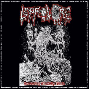 LEPROVORE - Devouring The Holy Flesh