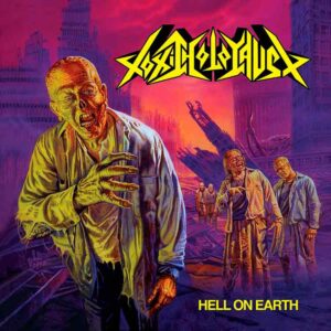 TOXIC HOLOCAUST - Hell On Earth