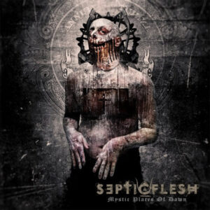 SEPTICFLESH - Mystic Places Of Dawn