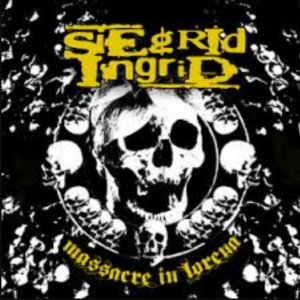 SIEGRID INGRID - Massacre in Lorena