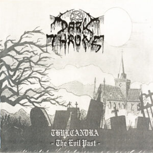 DARK THRONE - Thulcandra - The Evil Past - Digipack